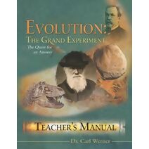 Teacher's Manual for Evolution (Evolution: The Grand Experiment Book)