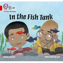 In the Fish Tank (Collins Big Cat Phonics for Letters and Sounds)