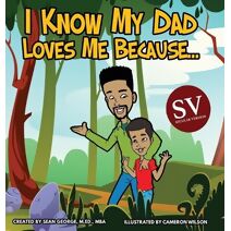 I Know My Dad Loves Me Because (SV)...