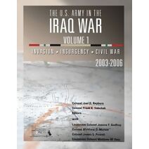 U.S. Army in the Iraq War - Volume 1