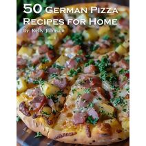 50 German Pizza Recipes for Home