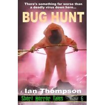 Bug Hunt (Short Horror Tales)
