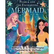 Pearla and the Enchanting Mermaid