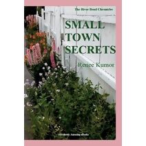 Small Town Secrets (River Bend Chronicle Book)
