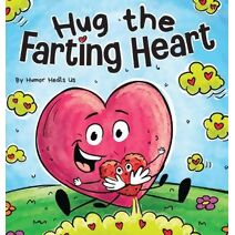 Hug the Farting Heart