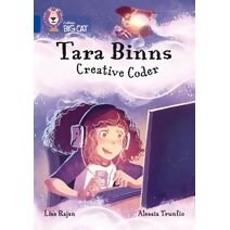 Tara Binns: Creative Coder (Collins Big Cat)