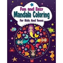 Fun And Easy Mandala Coloring for Kids And Teens