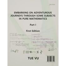 Embarking on Adventurous Journeys Through Some Subjects in Pure Mathematics