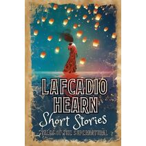 Lafcadio Hearn Short Stories (Arcturus Retro Classics)