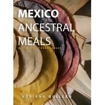 Mexico Ancestral Meals,