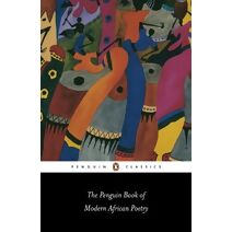 Penguin Book of Modern African Poetry