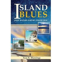 Island Blues (Deep Waters Poetry Collection)