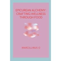 Epicurean Alchemy