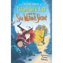 Picklewitch & Jack and the Sea Wizard's Secret (Picklewitch and Jack)