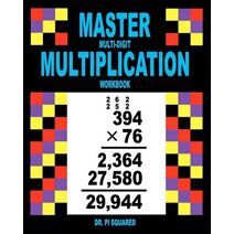 Master Multi-Digit Multiplication Workbook