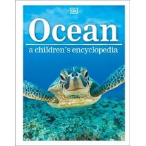 Ocean A Children's Encyclopedia (DK Children's Visual Encyclopedia)