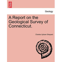 Report on the Geological Survey of Connecticut.