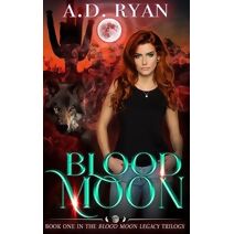 Blood Moon (Blood Moon Legacy)