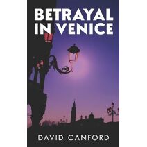 Betrayal in Venice (European City Stories)