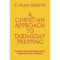 Christian Approach to Doomsday Prepping