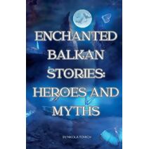 Enchanted Balkan Stories