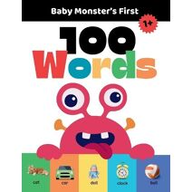 Baby Monster's First 100 Words (Baby Monster's First)
