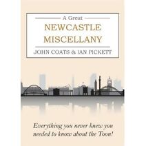 Great Newcastle Miscellany