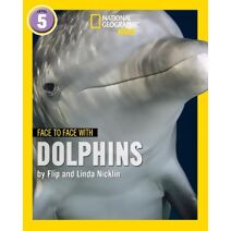 Face to Face with Dolphins (National Geographic Readers)