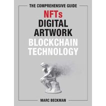 Comprehensive Guide to NFTs, Digital Artwork, and Blockchain Technology