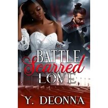 Battle Scarred Love