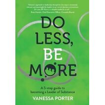 Do Less, Be More