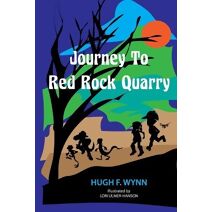 Journey to Red Rock Quarry (Journey Trilogy)