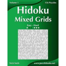 Hidoku Mixed Grids - Easy to Hard - Volume 1 - 156 Puzzles (Hidoku)