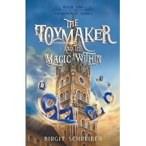Toymaker and the Magic Within (Trademagic)