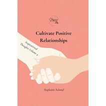 Cultivate Positive Relationships