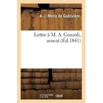Lettre A M. A. Gozzoli, Avocat