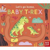 Let's Go Home, Baby T-Rex (Let's Go Home)