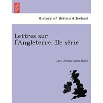 Lettres sur l'Angleterre. IIe série