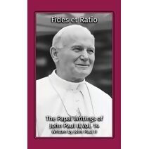 Fides et Ratio (Papal Writings of John Paul II)