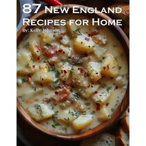 87 New England Recipes for Home