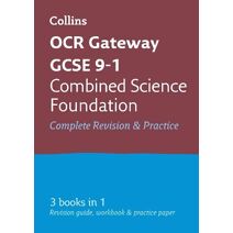 OCR Gateway GCSE 9-1 Combined Science Foundation All-in-One Complete Revision and Practice (Collins GCSE Grade 9-1 Revision)
