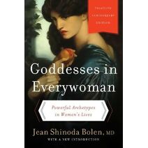 Goddesses in Everywoman: Thirtieth Anniversary Edition