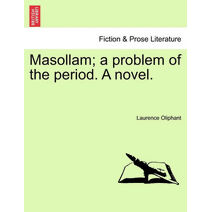 Masollam; A Problem of the Period. a Novel.