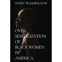 Over-Sexualization of Black Women in America