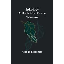 Tokology A book for every woman