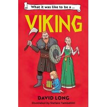 What It Was Like to be a Viking (What It Was Like to be …)