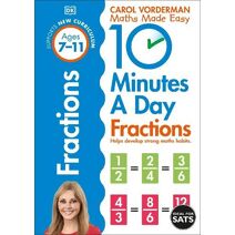 10 Minutes A Day Fractions, Ages 7-11 (Key Stage 2) (DK 10 Minutes a Day)