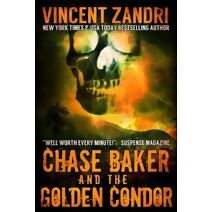 Chase Baker and the Golden Condor (Chase Baker Thriller)