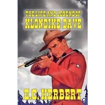 Life and Legend of Klondike Dave
