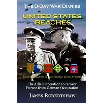 D Day War Diaries - United States Beaches